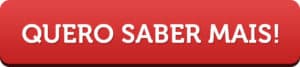 Quero saber mais 